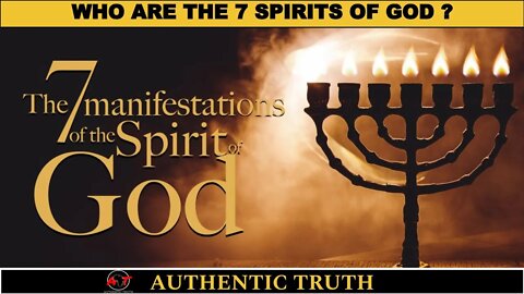 Who are the 7 Spirits of God of (Revelations 4:5)?