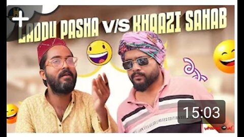 Laddu pasha vs khaazi sahab