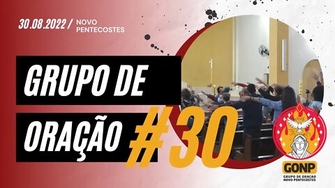 GRUPO DE ORAÇÃO - Ao Vivo #30 [30/08/2022] | Baixe o Nosso App #JuntosEvangelizar