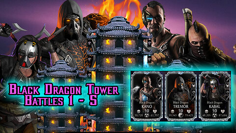 MK Mobile. Black Dragon Tower Battles 1 - 5