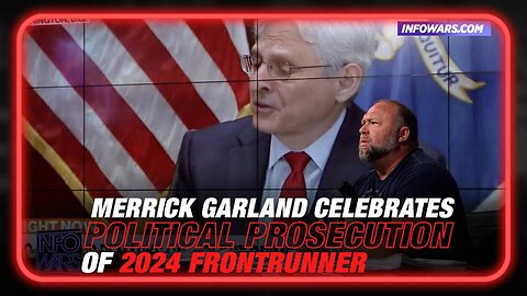 VIDEO: Merrick Garland Celebrates Political Prosecution of 2024