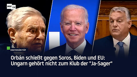 Orbán schießt gegen Soros, Biden und EU: Ungarn gehört nicht zum Klub der "Ja-Sager"