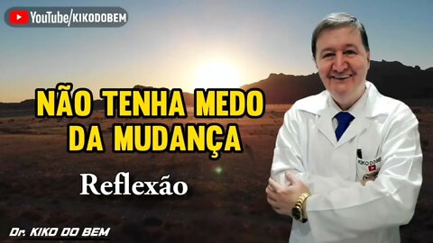 NÃO TENHA MEDO DAS MUDANÇAS. EVOLUIMOS pelo amor ou pela dor. Sei que é difícil, mas a vida é assim