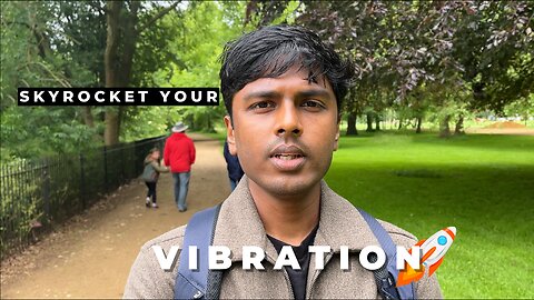 Here's how you can skyrocket your Vibration