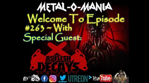 #263 - Metal-O-Mania - Special Guests: As Flesh Decays & Ghetto Ghouls