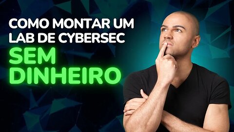 Como montar um lab, se eu não tenho dinheiro e computador para isso?