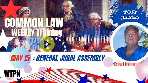 WTPN - MAY 15 -COMMON LAW TRAINING - TOM SIKES - ASSEMBLE