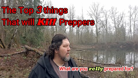 Top 3 things that will kill Preppers