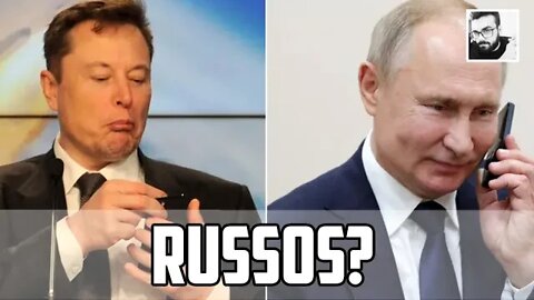 ELON MUSK COMPROU BRIGA COM OS RUSSOS