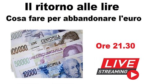 Il ritorno alle lire - Cosa fare per abbandonare l'euro