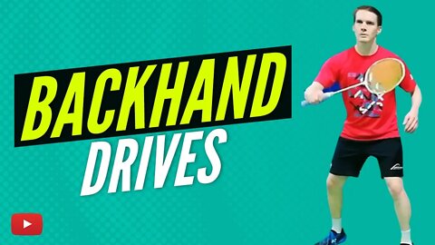 Backhand Drives - Complete Badminton Training