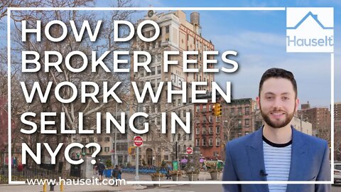 How Do Broker Fees Work When Selling in NYC?