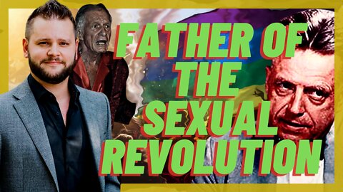 Who Is Hugh Hefner? Who is Alfred Kinsey? Where Did the Sexual Revolution Come From?