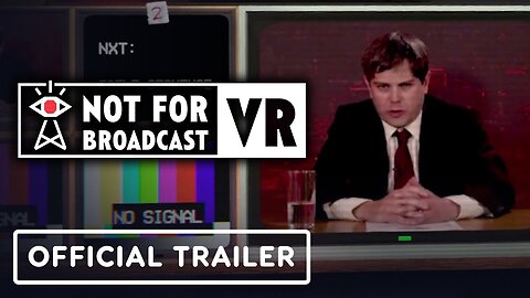 Not For Broadcast VR - Official PlayStation VR2 Release Date Announcement Trailer