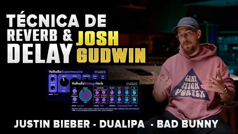 Técnica de REVERB & DELAY JOSH GUDWIN (JUSTIN BIEBER - BAD BUNNY) #reverb #delay #plugin