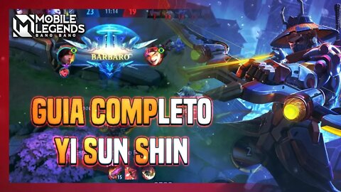 [TUTORIAL] COMO JOGAR DE YI SUN SHIN | BUILD, EMBLEMA E COMBO | Mobile Legends