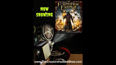 Creature Features : The Forbidden Empire 2014