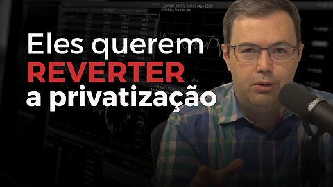 Desgoverno petista quer reverter privatização da Eletrobras