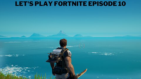 Let's play Fortnite Episode 10