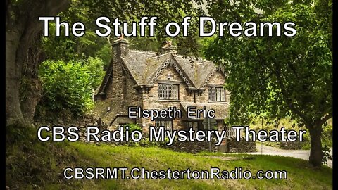 The Stuff of Dreams - CBS Radio Mystery Theater