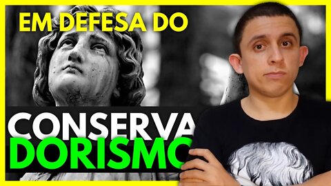 Em defesa do CONSERVADORISMO | QuintEssência