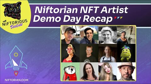 Niftorian NFT Artist Accelerator Demo Day 1 - The Recap