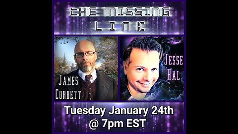 James Corbett Guest on Jess Hall Missing Link