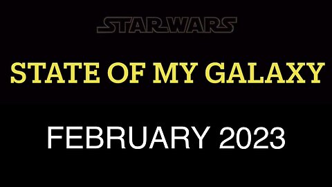 February 2023 State of My Galaxy | Darthsidius Clark | Star Wars Galaxy of Heroes