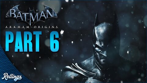 Batman: Arkham Origins (PS3) Playthrough: Part 6 (No Commentary)