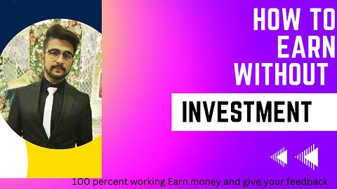 How to earn without investment