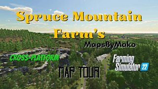 Spruce Mountain Farm's / Map Tour / MapsByMako / FS22 / LockNutz / Cross-Platform / GIANTS Software