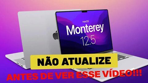 ✅ MacOS MONTEREY 12.5 DISPONÍVEL 🚨 NÃO ATUALIZE SEU HACKINTOSH ANTES DE VER ESSE VÍDEO 👊