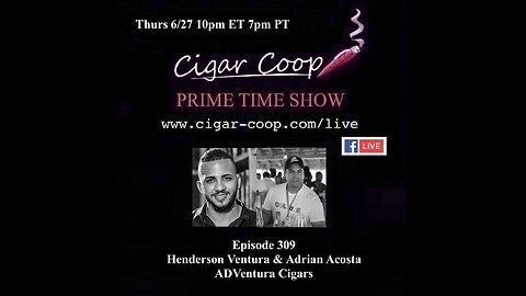 Prime Time Episode 309: Henderson Ventura & Adrian Acosta, ADVentura Cigars