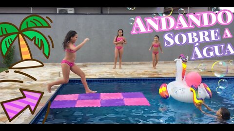 GINCANA NA PISCINA - ANDANDO SOBRE A ÁGUA / 3 irmãs demais