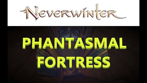 Neverwinter (pt-BR) PHANTASMAL FORTRESS #neverwinter