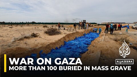 More than 100 Palestinians buried in mass grave in Gaza's Khan Younis