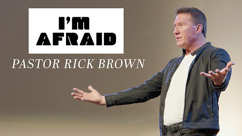 I'm Afraid (Genesis 15) | Rick Brown