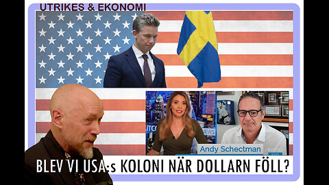 Svea Kanal Ekonomi och Utrikes 6: Blev vi USA:s koloni just när dollarn föll?