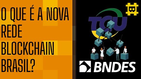 A Rede Blockchain Brasil não é uma CBDC, mas uma espécie de Ethereum estatal - [CORTE]