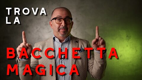 Trova la Bacchetta Magica | Alessandro Cesaro