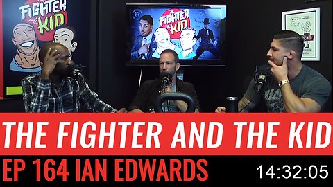 The Fighter and the Kid - Episode 164 Ian Edwards (Chipmunk Version)