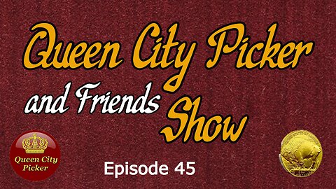 Queen City Picker and Friends ep.45