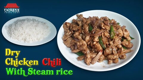 dry chicken chili steam rice recipe || How to cook Chinese dry chili || Chinese Foods Home