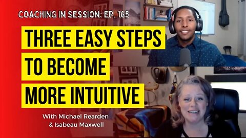 3 Easy Steps To Become More Intuitive | In Session With Isabeau Maxwell