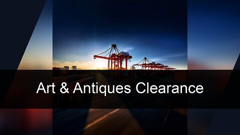 Customs Clearance For Art And Antiques: A Painless Process