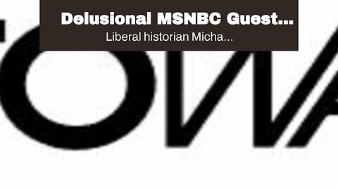 Delusional MSNBC Guest Asks ‘Whether Our Children Will Be Arrested & Conceivably Killed’ If GOP...