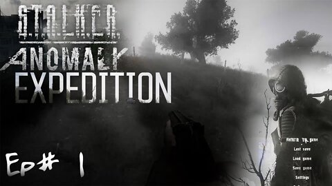 S.T.A.L.K.E.R Anomaly! (expedition mod pack) Starting My first Playthrough.