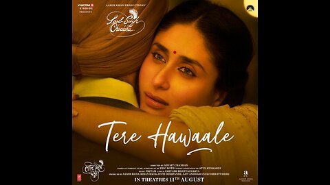 Tere Hawaale (Full Video) Laal Singh Chaddha | Aamir,Kareena | Arijit,Shilpa | Pritam,Amitabh,Advait