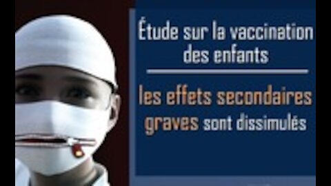 Étude vaccination des enfants : effets secondaires graves dissimulés