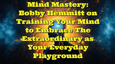 Bobby Hemmitt: Mind Mastery